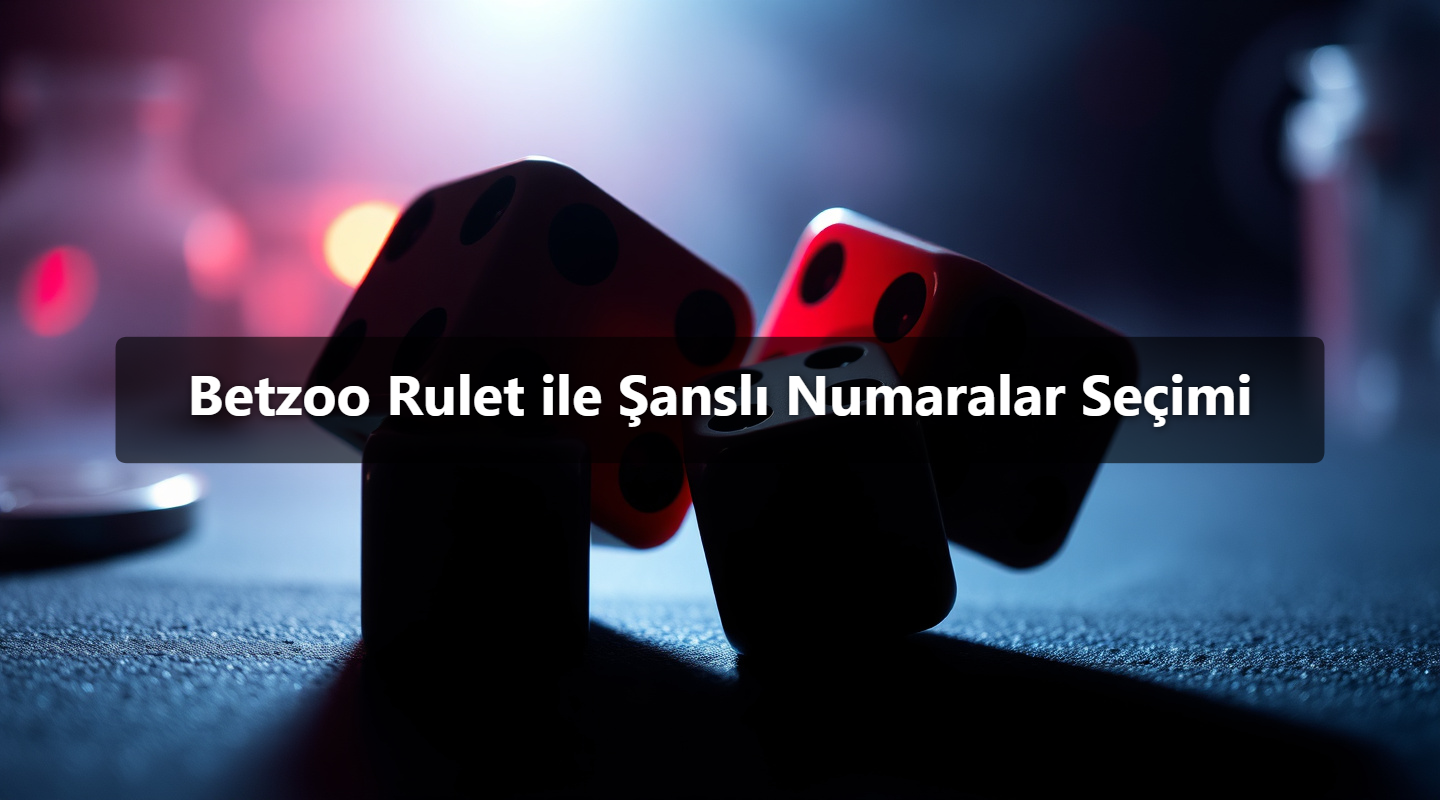 Betzoo Rulet ile Şanslı Numaralar Seçimi